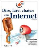 Dire, fare, chattare con Internet