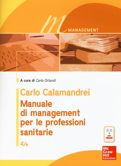 Manuale di management per le professioni sanitarie. Con e-book - Carlo Calamandrei - copertina