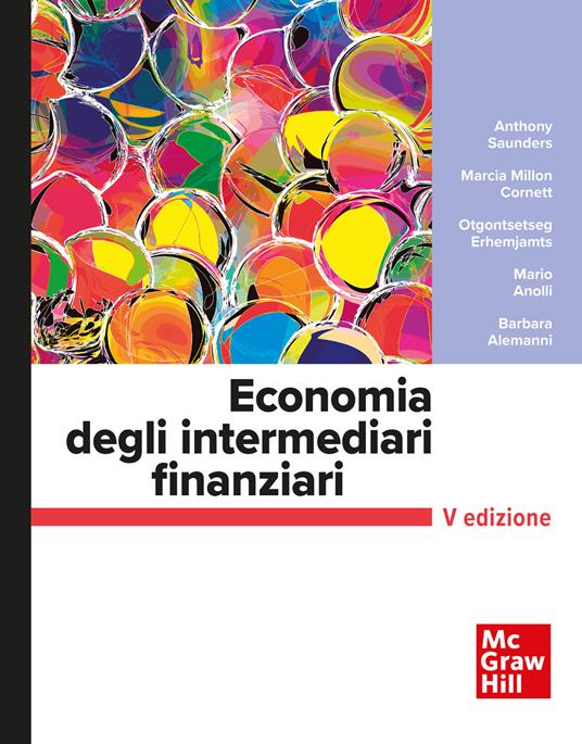 Economia degli intermediari finanziari. Con aggiornamento online - Anthony Saunders,Marcia Millon Cornett,Mario Anolli - copertina