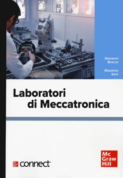 Laboratori di meccatronica. Con connect - Giovanni Bracco,Massimo Sorli - copertina