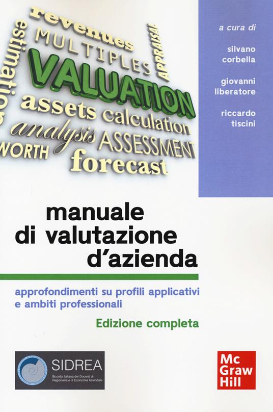 Manuale di valutazione d'azienda. Approfondimenti su profili applicativi e ambiti professionali - copertina