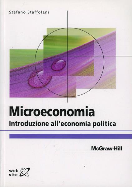 Microeconomia. Introduzione all'economia politica - Stefano Staffolani - copertina