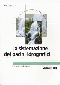 La sistemazione dei bacini idrografici - Vito Ferro - copertina