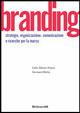 Branding. Strategie, organizzazione, comunicazione e ricerca per la marca - Carlo Alberto Pratesi,Giovanni Mattia - copertina