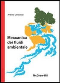 Meccanica dei fluidi ambientali - Antonio Cenedese - copertina
