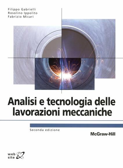 Analisi e tecnologia delle lavorazioni meccaniche - Filippo Gabrielli,Ippolito Rosolino,Fabrizio Micari - copertina