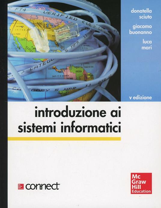 Introduzione ai sistemi informatici - Donatella Sciuto,Giacomo Buonanno,Luca Mari - copertina