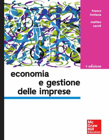 Economia e gestione delle imprese - Franco Fontana,Matteo Caroli - copertina