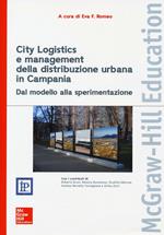 City Logistics e management della distribuzione urbana in Campania. Dal modello alla sperimentazione