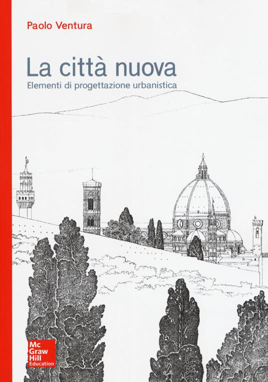 La città nuova. Elementi di progettazione urbanistica - Paolo Ventura - copertina