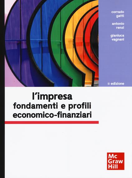 L' impresa. Fondamenti e profili economico-finanziari - Corrado Gatti,Antonio Renzi,Gianluca Vagnani - copertina