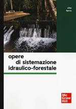 Opere di sistemazione idraulico-forestale