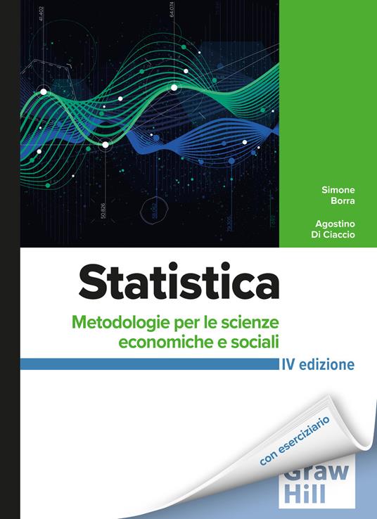 Statistica. Metodologie per le scienze economiche e sociali. Con Connect.  Con espansione online - Simone Borra - Agostino Di Ciaccio - - Libro -  McGraw-Hill Education - Scienze | IBS