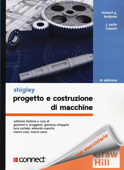 Progetto e costruzione di macchine. Con Connect - Richard G. Budynas,J. Keith Nisbett - copertina