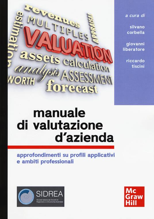 Manuale di valutazione d'azienda. Approfondimenti su profili applicativi e ambiti professionali - copertina