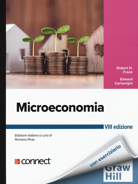 Microeconomia. Con Connect - Robert H. Frank,Edward Cartwright - copertina