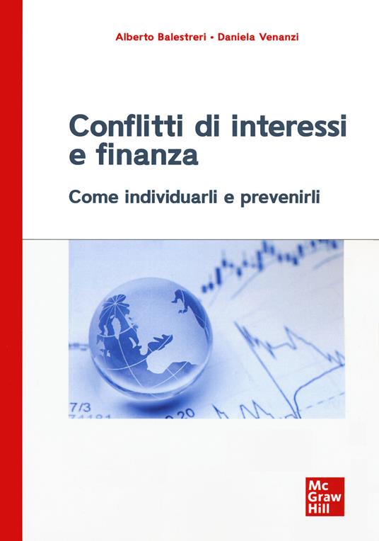 Conflitti di interessi e finanza. Come individuarli e prevenirli - Alberto Balestreri,Daniela Venanzi - copertina