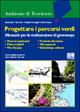 Progettare i percorsi verdi. Manuale per la realizzazione di greenways