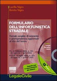 Formulario dell'infortunistica stradale. Con CD-ROM - Lucilla Nigro,Benito Nigro - copertina