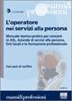 L' operatore nei servizi alla persona