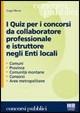 I quiz per i concorsi da collaboratore professionale e istruttore negli enti locali - Luigi Oliveri - copertina