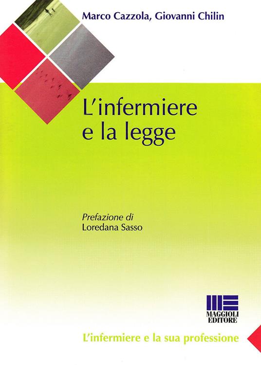 L' infermiere e la legge - Marco Cazzola,Giovanni Chilin - copertina