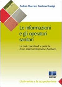 Le informazioni e gli operatori sanitari. Le basi concettuali e pratiche di un sistema informativo sanitario - copertina