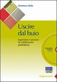 Uscire al buio. La pratica della riabilitazione sociale. Con CD-ROM - Tommaso Mola - copertina