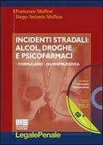 Incidenti stradali: alcol, droghe e psicofarmaci. Con CD-ROM