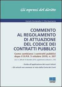 Commento al regolamento di attuazione del codice dei contratti pubblici - Carmelo Giurdanella,Elio Guarnaccia - ebook
