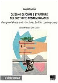 Disegno di forme e strutture nel costruito contemporaneo - Giorgio Garzino - copertina