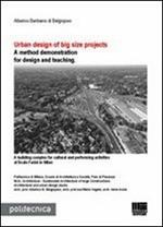 Urban design of big size projects. A method demonstration for design and teaching