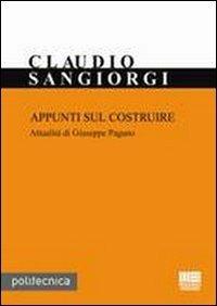 Appunti sul costruire. Attualità di Giuseppe Pagano - Claudio Sangiorgi - copertina