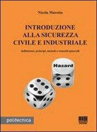 Introduzione alla sicurezza civile e industriale. Definizione, principi, metodi e concetti generali - Nicola Marotta - copertina