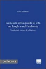 La misura della qualità di vita nei luoghi e nell'ambiente. Metodologia e criteri di valutazione