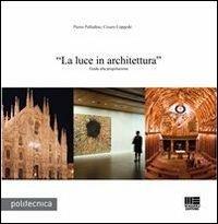 La luce in architettura - Cesare Coppedè,Pietro Palladino - copertina