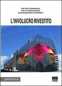 L' involucro rivestito - Katia Gasparini,Alessandro Premier,Pietro Zennaro - copertina