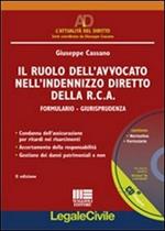 Il ruolo dell'avvocato nell'indennizzo diretto della RCA. Con CD-ROM