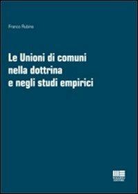 Le unioni di comuni nella dottrina e negli studi empirici - Franco Rubino - copertina