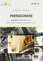 Parrucchiere. Business plan per tutti. Con CD-ROM