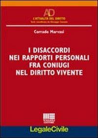 I disaccordi nei rapporti personali fra coniugi nel diritto vivente - Corrado Marvasi - copertina