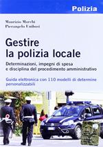 Gestire la polizia locale. Con CD-ROM