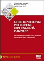 Le rette nei servizi per persone con disabilità e anziane. La compartecipazione al costo dei servizi residenziali, diurni e domiciliari