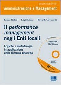 Il performance management negli enti locali. Logiche e metodologie in applicazione della riforma Brunetta. Con CD-ROM - Renato Ruffini,Riccardo Giovannetti,Luigi Bottone - copertina