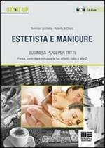 Estetista e manicure. Business plan per tutti. Con CD-ROM