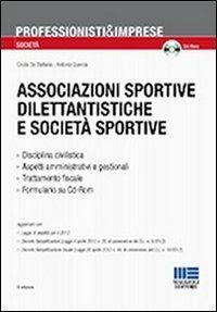 Associazioni sportive dilettantistiche e società sportive. Con CD-ROM - Cinzia De Stefanis,Antonio Quercia - copertina