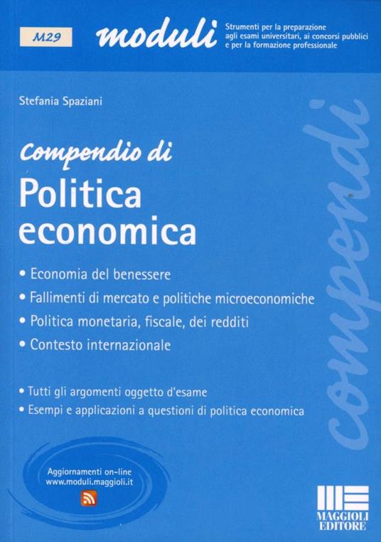 Compendio di politica economica - Stefania Spaziani - Libro - Maggioli  Editore - Moduli | IBS