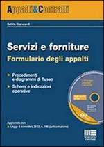 Servizi e forniture. Formulario degli appalti. Con CD-ROM