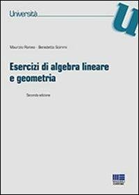 Esercizi di algebra lineare e geometria - Maurizio Romeo,Benedetto Scimmi - copertina