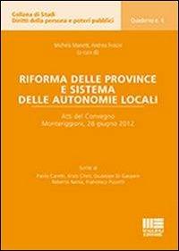 Riforma delle province e sistema delle autonomie locali. Atti del Convegno (Monteriggioni, 28 giugno 2012) - Andrea Frosini,Michela Manetti - copertina